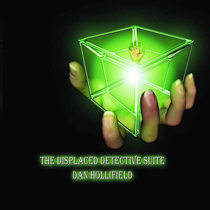 The Displaced Detective Suite Dan Hollifield Author Musician Streamer IndieCD Independent Creator Directory